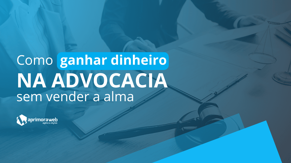 como ganhar dinheiro na advocacia