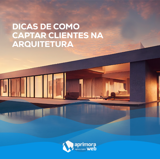 dicas para captar clientes na arquitetura