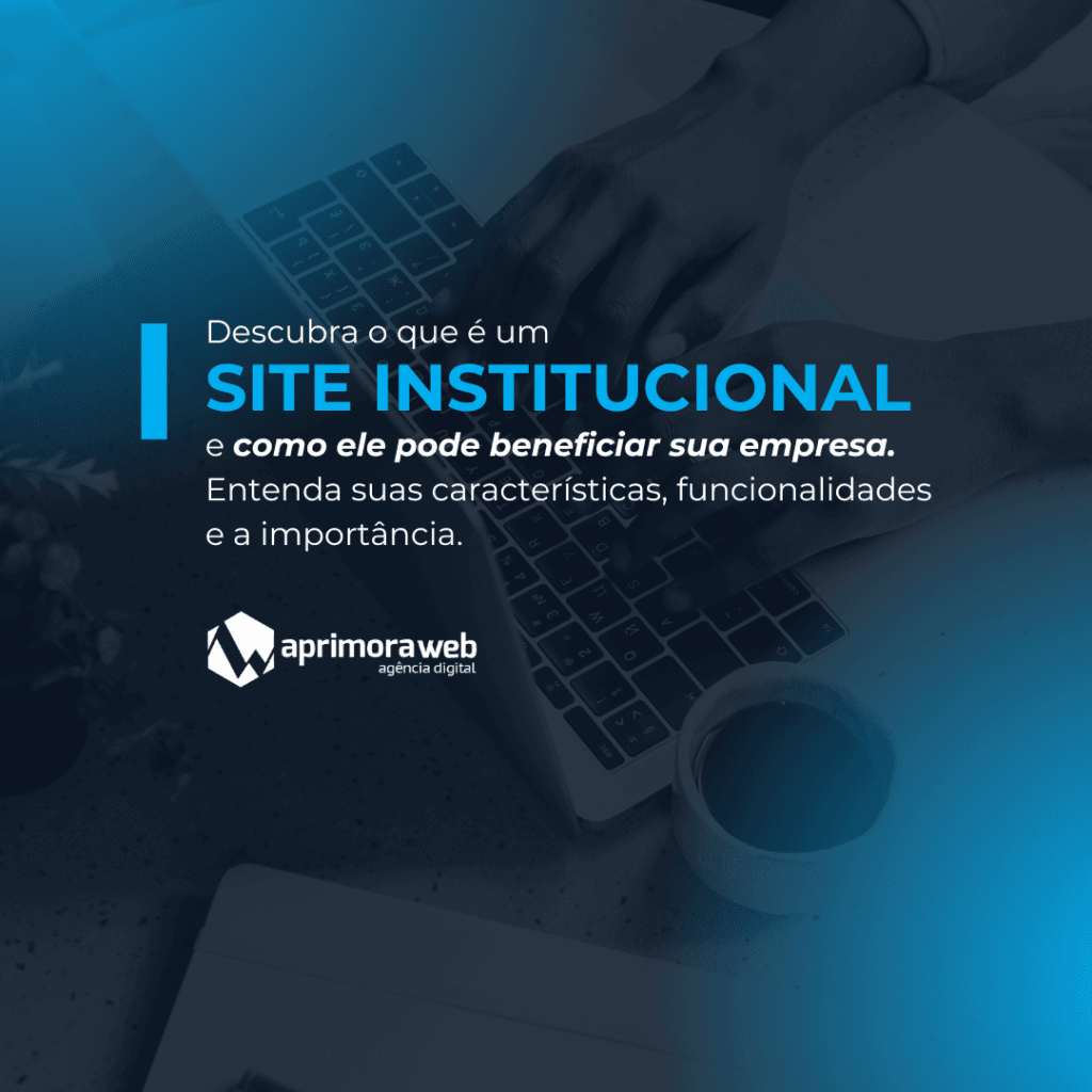 O que é site institucional: veja exemplos e saiba quanto custa