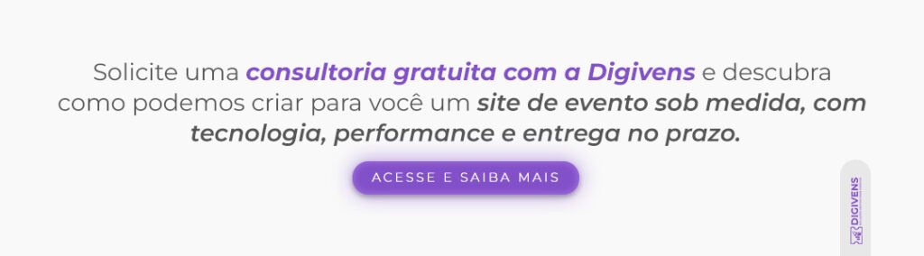 Descubra como a Digivens pode transformar seu evento em uma experiência digital de alta performance com soluções sob medida. Clique aqui e veja como escalar seus resultados com tecnologia e estratégia.